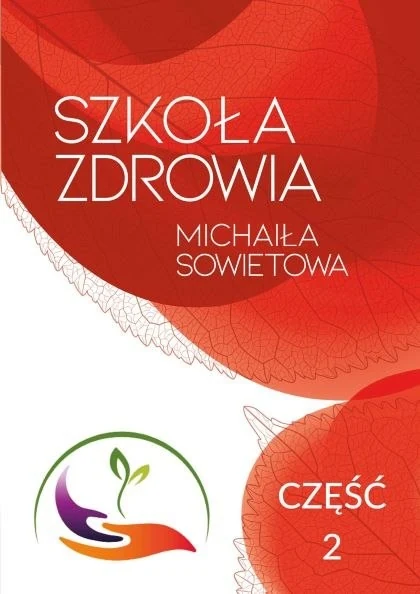 Okładka książki Szkoła Zdrowia Michaiła Sowietowa. Część 2 — Michaił Sowietow