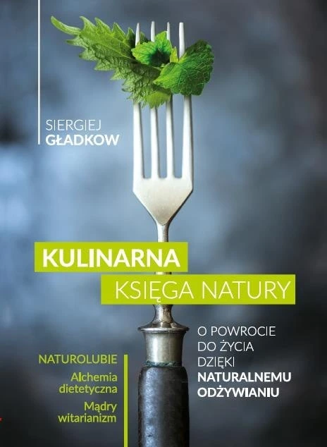Okładka książki Kulinarna księga natury — Siergiej Gładkow