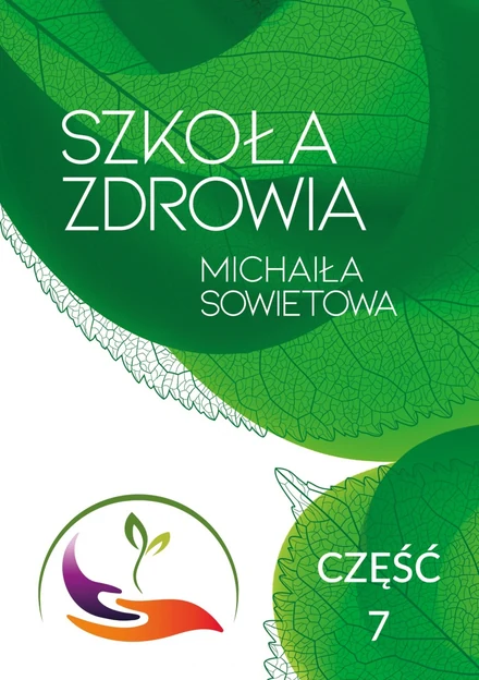 Okładka książki Szkoła Zdrowia Michaiła Sowietowa. Część 7: Addenda — Michaił Sowietow